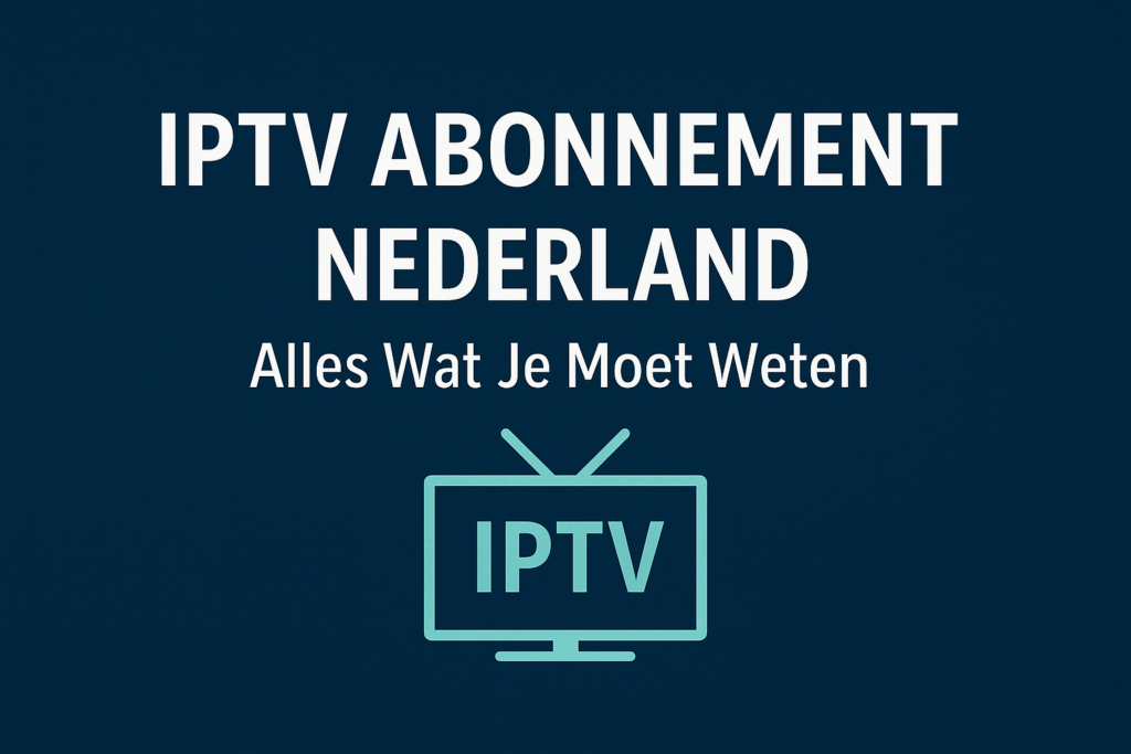 Iptv Abonnement Nederland